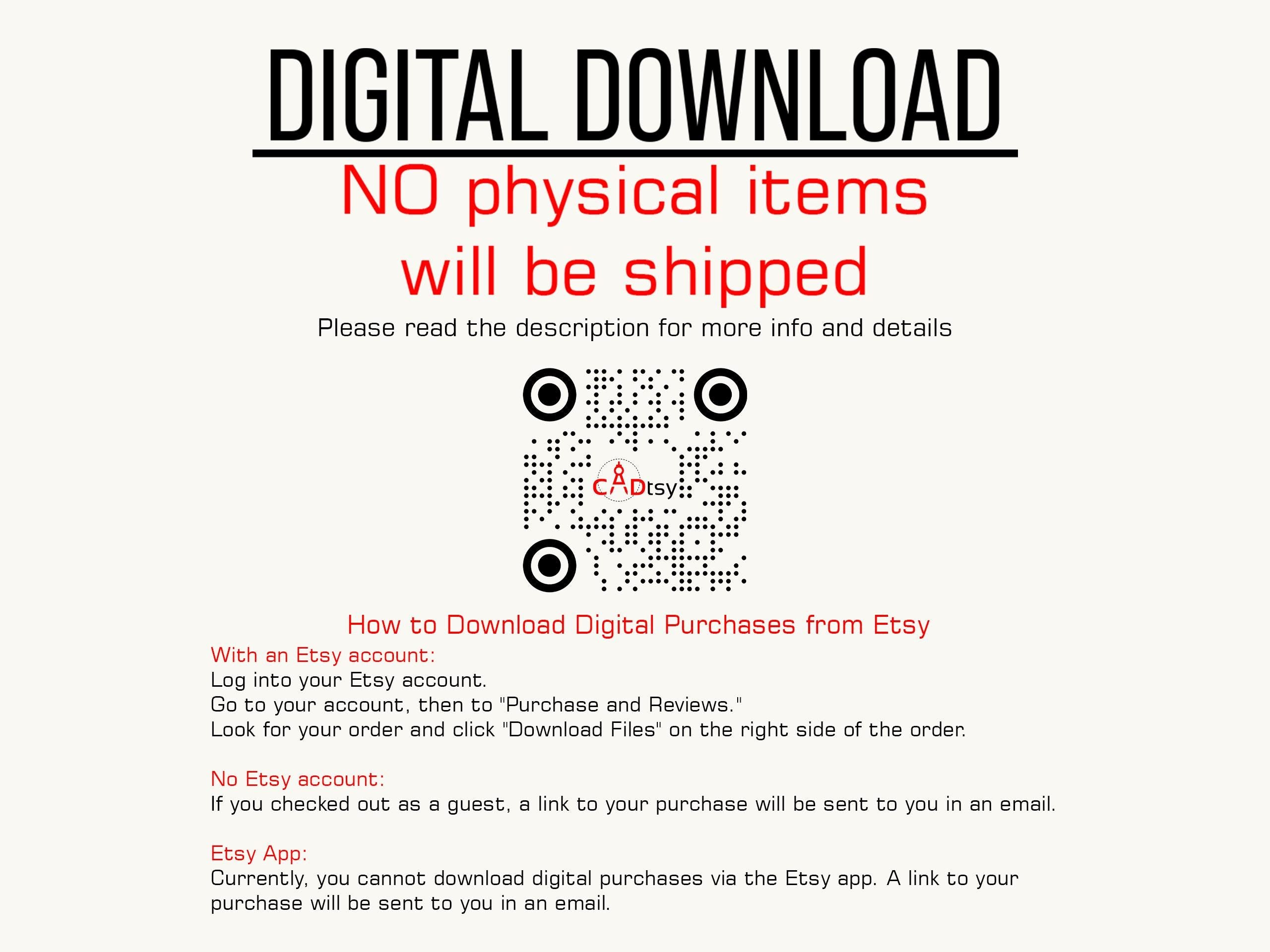 CADtsy digital download notice: DIGITAL DOWNLOAD. NO physical items will be shipped. And QR code with a link to https://cadtsy.com/ website